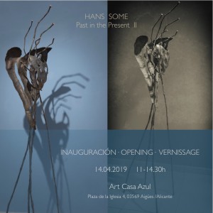 Invitation-Exposición escultura & fotografía,Hans-Some, ArtCasaAzul, Aigües/Spain2019